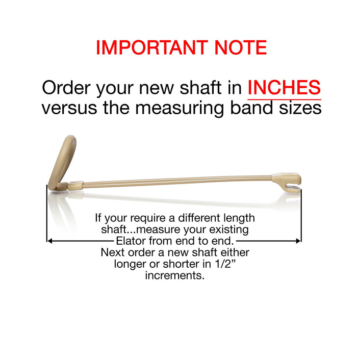 Replacement Extra Large "Flex" Elator Shaft (Only Available if You Have Already Purchased The Full Elator) IMPORTANT NOTE: Order your new shaft in INCHES versus the measuring band sizes